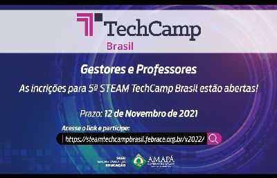 notícia: Educação: inscrições para a 5ª edição do Steam Techcamp estão abertas para gestores e professores estaduais
