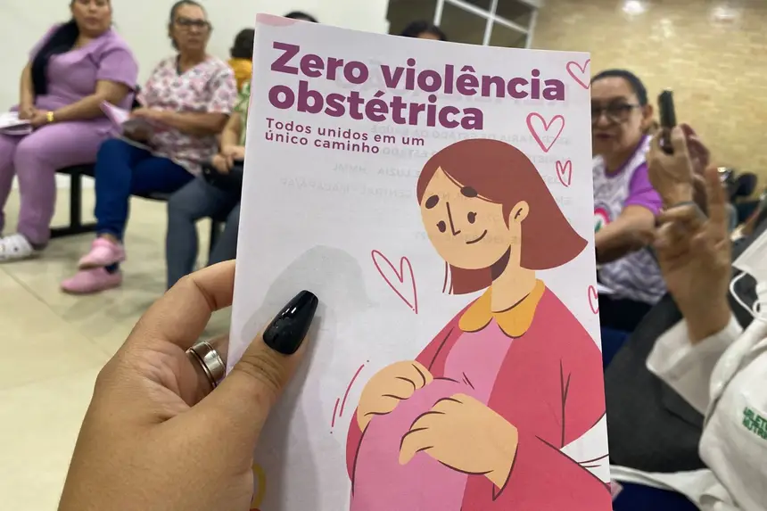 Foto: Lorena Lima/Sesa Cartilha 'Zero Violência Obstétrica' foi distribuída aos participantes